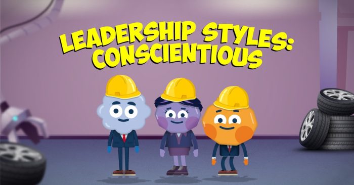 Leadership Styles: Conscientious