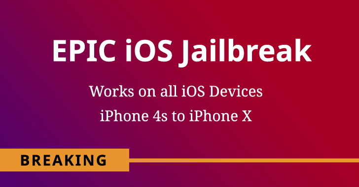 Hacker Releases 'Unpatchable' Jailbreak For All iOS Devices, iPhone 4s to iPhone X
